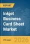 Inkjet Business Card Sheet Market Global Report 2026 - Product Thumbnail Image
