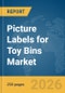 Picture Labels for Toy Bins Market Global Report 2026 - Product Thumbnail Image