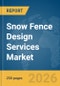 Snow Fence Design Services Market Global Report 2026 - Product Thumbnail Image