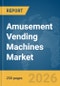 Amusement Vending Machines Market Global Report 2026 - Product Thumbnail Image