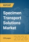 Specimen Transport Solutions Market Global Report 2026 - Product Thumbnail Image