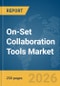On-Set Collaboration Tools Market Global Report 2026 - Product Thumbnail Image