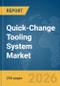 Quick-Change Tooling System Market Global Report 2026 - Product Thumbnail Image