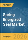 Spring Energized Seal Market Global Report 2026- Product Image