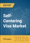 Self-Centering Vise Market Global Report 2026 - Product Thumbnail Image