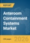 Anteroom Containment Systems Market Global Report 2026 - Product Thumbnail Image