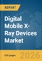 Digital Mobile X-Ray Devices Market Global Report 2026 - Product Thumbnail Image