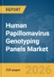 Human Papillomavirus (HPV) Genotyping Panels Market Global Report 2026 - Product Thumbnail Image