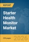 Starter Health Monitor Market Global Report 2026 - Product Thumbnail Image