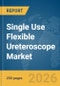 Single Use Flexible Ureteroscope Market Global Report 2026 - Product Thumbnail Image