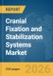 Cranial Fixation and Stabilization Systems Market Global Report 2026 - Product Thumbnail Image