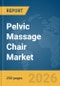 Pelvic Massage Chair Market Global Report 2026 - Product Thumbnail Image