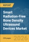 Smart Radiation-Free Bone Density Ultrasound Devices Market Global Report 2026 - Product Thumbnail Image