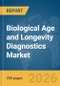 Biological Age and Longevity Diagnostics Market Global Report 2026 - Product Thumbnail Image