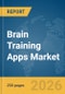 Brain Training Apps Market Global Report 2026 - Product Thumbnail Image