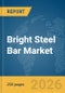 Bright Steel Bar Market Global Report 2026 - Product Thumbnail Image