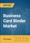 Business Card Binder Market Global Report 2026 - Product Thumbnail Image
