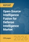 Open-Source Intelligence (OSINT) Fusion for Defense Intelligence Market Global Report 2026 - Product Thumbnail Image