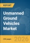 Unmanned Ground Vehicles (UGV) Market Global Report 2026 - Product Thumbnail Image