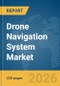 Drone Navigation System Market Global Report 2026 - Product Thumbnail Image