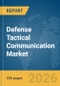 Defense Tactical Communication Market Global Report 2026 - Product Thumbnail Image