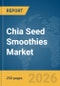 Chia Seed Smoothies Market Global Report 2026 - Product Thumbnail Image