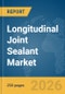 Longitudinal Joint Sealant Market Global Report 2026 - Product Thumbnail Image