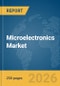 Microelectronics Market Global Report 2026 - Product Thumbnail Image