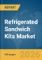 Refrigerated Sandwich Kits Market Global Report 2026 - Product Thumbnail Image