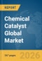Chemical Catalyst Global Market Opportunities and Strategies to 2035 - Product Thumbnail Image
