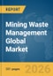 Mining Waste Management Global Market Opportunities and Strategies to 2035 - Product Thumbnail Image