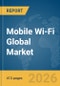 Mobile Wi-Fi (MiFi) Global Market Opportunities and Strategies to 2035 - Product Thumbnail Image