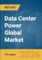 Data Center Power Global Market Opportunities and Strategies to 2035 - Product Thumbnail Image