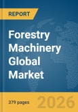 Forestry Machinery Global Market Opportunities and Strategies to 2035- Product Image