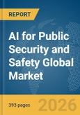 AI for Public Security and Safety Global Market Opportunities and Strategies to 2035- Product Image