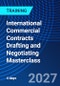 International Commercial Contracts Drafting and Negotiating Masterclass (November 22-25, 2027) - Product Thumbnail Image