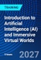 Introduction to Artificial Intelligence (AI) and Immersive Virtual Worlds (May 26, 2027) - Product Thumbnail Image