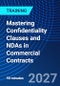 Mastering Confidentiality Clauses and NDAs in Commercial Contracts (July 6, 2027) - Product Thumbnail Image