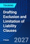Drafting Exclusion and Limitation of Liability Clauses (May 20, 2027) - Product Thumbnail Image