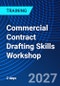 Commercial Contract Drafting Skills Workshop (February 2-9, 2027) - Product Thumbnail Image