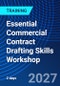 Essential Commercial Contract Drafting Skills Workshop (February 2-9, 2027) - Product Image