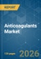 Anticoagulants - Market Share Analysis, Industry Trends & Statistics, Growth Forecasts (2026-2031) - Product Thumbnail Image