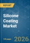 Silicone Coating - Market Share Analysis, Industry Trends & Statistics, Growth Forecasts (2026-2031) - Product Thumbnail Image