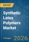 Synthetic Latex Polymers - Market Share Analysis, Industry Trends & Statistics, Growth Forecasts (2026-2031) - Product Thumbnail Image