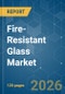 Fire-Resistant Glass - Market Share Analysis, Industry Trends & Statistics, Growth Forecasts (2026-2031) - Product Thumbnail Image