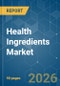 Health Ingredients - Market Share Analysis, Industry Trends & Statistics, Growth Forecasts (2026-2031) - Product Thumbnail Image