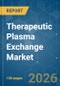 Therapeutic Plasma Exchange - Market Share Analysis, Industry Trends & Statistics, Growth Forecasts (2026-2031) - Product Thumbnail Image