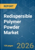 Redispersible Polymer Powder - Market Share Analysis, Industry Trends & Statistics, Growth Forecasts (2026-2031)- Product Image
