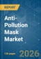 Anti-Pollution Mask - Market Share Analysis, Industry Trends & Statistics, Growth Forecasts (2026-2031) - Product Thumbnail Image