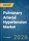 Pulmonary Arterial Hypertension - Market Share Analysis, Industry Trends & Statistics, Growth Forecasts (2026-2031) - Product Thumbnail Image